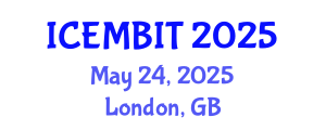 International Conference on Economics, Management of Business, Innovation and Technology (ICEMBIT) May 24, 2025 - London, United Kingdom