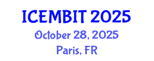 International Conference on Economics, Management of Business, Innovation and Technology (ICEMBIT) October 28, 2025 - Paris, France