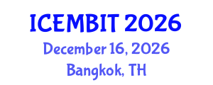 International Conference on Economics, Management of Business, Innovation and Technology (ICEMBIT) December 16, 2026 - Bangkok, Thailand International Conference on Economics, Management of Business, Innovation and Technology (ICEMBIT) December 16, 2026 - Bangkok, Thailand