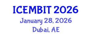 International Conference on Economics, Management of Business, Innovation and Technology (ICEMBIT) January 28, 2026 - Dubai, United Arab Emirates