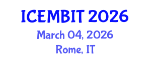 International Conference on Economics, Management of Business, Innovation and Technology (ICEMBIT) March 04, 2026 - Rome, Italy