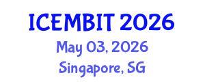 International Conference on Economics, Management of Business, Innovation and Technology (ICEMBIT) May 03, 2026 - Singapore, Singapore