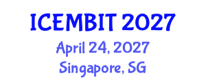 International Conference on Economics, Management of Business, Innovation and Technology (ICEMBIT) April 24, 2027 - Singapore, Singapore International Conference on Economics, Management of Business, Innovation and Technology (ICEMBIT) April 24, 2027 - Singapore, Singapore