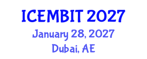 International Conference on Economics, Management of Business, Innovation and Technology (ICEMBIT) January 28, 2027 - Dubai, United Arab Emirates International Conference on Economics, Management of Business, Innovation and Technology (ICEMBIT) January 28, 2027 - Dubai, United Arab Emirates