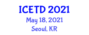 International Conference on Economics, Trade and Development (ICETD) May 18, 2021 - Seoul, Republic of Korea