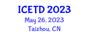 International Conference on Economics, Trade and Development (ICETD) May 26, 2023 - Taizhou, China