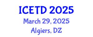 International Conference on Economics, Trade and Development (ICETD) March 29, 2025 - Algiers, Algeria