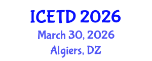 International Conference on Economics, Trade and Development (ICETD) March 30, 2026 - Algiers, Algeria International Conference on Economics, Trade and Development (ICETD) March 30, 2026 - Algiers, Algeria