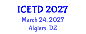 International Conference on Economics, Trade and Development (ICETD) March 24, 2027 - Algiers, Algeria International Conference on Economics, Trade and Development (ICETD) March 24, 2027 - Algiers, Algeria
