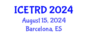 International Conference on Economics, Trade and Regional Development (ICETRD) August 15, 2024 - Barcelona, Spain