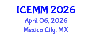 International Conference on Economy, Management and Marketing (ICEMM) April 06, 2026 - Mexico City, Mexico International Conference on Economy, Management and Marketing (ICEMM) April 06, 2026 - Mexico City, Mexico