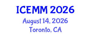 International Conference on Economy, Management and Marketing (ICEMM) August 14, 2026 - Toronto, Canada International Conference on Economy, Management and Marketing (ICEMM) August 14, 2026 - Toronto, Canada