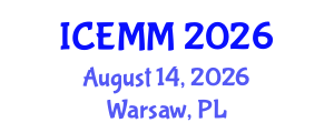 International Conference on Economy, Management and Marketing (ICEMM) August 14, 2026 - Warsaw, Poland International Conference on Economy, Management and Marketing (ICEMM) August 14, 2026 - Warsaw, Poland