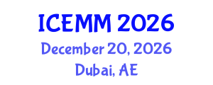 International Conference on Economy, Management and Marketing (ICEMM) December 20, 2026 - Dubai, United Arab Emirates International Conference on Economy, Management and Marketing (ICEMM) December 20, 2026 - Dubai, United Arab Emirates