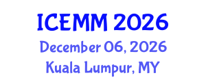 International Conference on Economy, Management and Marketing (ICEMM) December 06, 2026 - Kuala Lumpur, Malaysia International Conference on Economy, Management and Marketing (ICEMM) December 06, 2026 - Kuala Lumpur, Malaysia