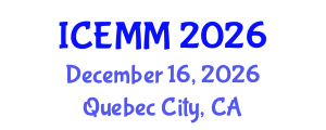 International Conference on Economy, Management and Marketing (ICEMM) December 16, 2026 - Quebec City, Canada International Conference on Economy, Management and Marketing (ICEMM) December 16, 2026 - Quebec City, Canada