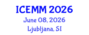 International Conference on Economy, Management and Marketing (ICEMM) June 08, 2026 - Ljubljana, Slovenia International Conference on Economy, Management and Marketing (ICEMM) June 08, 2026 - Ljubljana, Slovenia