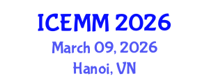 International Conference on Economy, Management and Marketing (ICEMM) March 09, 2026 - Hanoi, Vietnam International Conference on Economy, Management and Marketing (ICEMM) March 09, 2026 - Hanoi, Vietnam