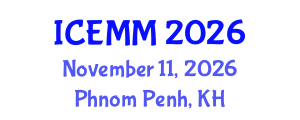 International Conference on Economy, Management and Marketing (ICEMM) November 11, 2026 - Phnom Penh, Cambodia International Conference on Economy, Management and Marketing (ICEMM) November 11, 2026 - Phnom Penh, Cambodia
