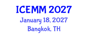 International Conference on Economy, Management and Marketing (ICEMM) January 18, 2027 - Bangkok, Thailand International Conference on Economy, Management and Marketing (ICEMM) January 18, 2027 - Bangkok, Thailand