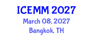 International Conference on Economy, Management and Marketing (ICEMM) March 08, 2027 - Bangkok, Thailand International Conference on Economy, Management and Marketing (ICEMM) March 08, 2027 - Bangkok, Thailand