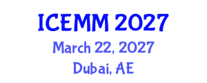 International Conference on Economy, Management and Marketing (ICEMM) March 22, 2027 - Dubai, United Arab Emirates International Conference on Economy, Management and Marketing (ICEMM) March 22, 2027 - Dubai, United Arab Emirates