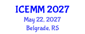 International Conference on Economy, Management and Marketing (ICEMM) May 22, 2027 - Belgrade, Serbia International Conference on Economy, Management and Marketing (ICEMM) May 22, 2027 - Belgrade, Serbia