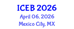 International Conference on Ecosystems and Biodiversity (ICEB) April 06, 2026 - Mexico City, Mexico International Conference on Ecosystems and Biodiversity (ICEB) April 06, 2026 - Mexico City, Mexico