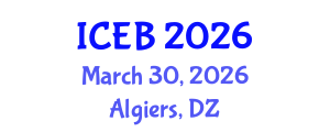 International Conference on Ecosystems and Biodiversity (ICEB) March 30, 2026 - Algiers, Algeria International Conference on Ecosystems and Biodiversity (ICEB) March 30, 2026 - Algiers, Algeria