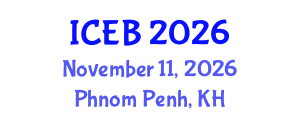 International Conference on Ecosystems and Biodiversity (ICEB) November 11, 2026 - Phnom Penh, Cambodia International Conference on Ecosystems and Biodiversity (ICEB) November 11, 2026 - Phnom Penh, Cambodia