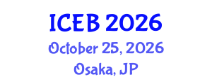 International Conference on Ecosystems and Biodiversity (ICEB) October 25, 2026 - Osaka, Japan International Conference on Ecosystems and Biodiversity (ICEB) October 25, 2026 - Osaka, Japan