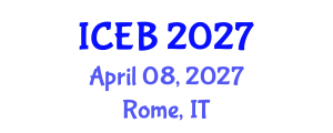 International Conference on Ecosystems and Biodiversity (ICEB) April 08, 2027 - Rome, Italy International Conference on Ecosystems and Biodiversity (ICEB) April 08, 2027 - Rome, Italy