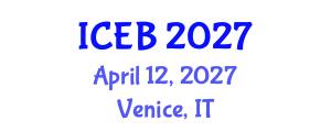 International Conference on Ecosystems and Biodiversity (ICEB) April 12, 2027 - Venice, Italy International Conference on Ecosystems and Biodiversity (ICEB) April 12, 2027 - Venice, Italy