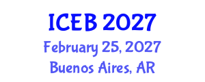 International Conference on Ecosystems and Biodiversity (ICEB) February 25, 2027 - Buenos Aires, Argentina International Conference on Ecosystems and Biodiversity (ICEB) February 25, 2027 - Buenos Aires, Argentina