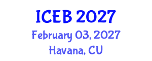 International Conference on Ecosystems and Biodiversity (ICEB) February 03, 2027 - Havana, Cuba International Conference on Ecosystems and Biodiversity (ICEB) February 03, 2027 - Havana, Cuba