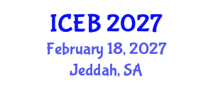International Conference on Ecosystems and Biodiversity (ICEB) February 18, 2027 - Jeddah, Saudi Arabia International Conference on Ecosystems and Biodiversity (ICEB) February 18, 2027 - Jeddah, Saudi Arabia
