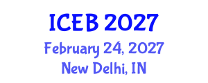 International Conference on Ecosystems and Biodiversity (ICEB) February 24, 2027 - New Delhi, India International Conference on Ecosystems and Biodiversity (ICEB) February 24, 2027 - New Delhi, India