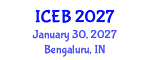 International Conference on Ecosystems and Biodiversity (ICEB) January 30, 2027 - Bengaluru, India International Conference on Ecosystems and Biodiversity (ICEB) January 30, 2027 - Bengaluru, India