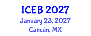 International Conference on Ecosystems and Biodiversity (ICEB) January 23, 2027 - Cancún, Mexico International Conference on Ecosystems and Biodiversity (ICEB) January 23, 2027 - Cancún, Mexico