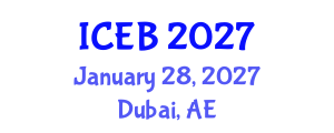 International Conference on Ecosystems and Biodiversity (ICEB) January 28, 2027 - Dubai, United Arab Emirates International Conference on Ecosystems and Biodiversity (ICEB) January 28, 2027 - Dubai, United Arab Emirates