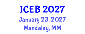International Conference on Ecosystems and Biodiversity (ICEB) January 23, 2027 - Mandalay, Myanmar International Conference on Ecosystems and Biodiversity (ICEB) January 23, 2027 - Mandalay, Myanmar