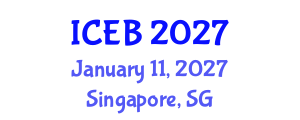 International Conference on Ecosystems and Biodiversity (ICEB) January 11, 2027 - Singapore, Singapore International Conference on Ecosystems and Biodiversity (ICEB) January 11, 2027 - Singapore, Singapore
