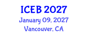 International Conference on Ecosystems and Biodiversity (ICEB) January 09, 2027 - Vancouver, Canada International Conference on Ecosystems and Biodiversity (ICEB) January 09, 2027 - Vancouver, Canada