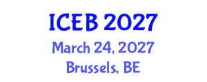 International Conference on Ecosystems and Biodiversity (ICEB) March 24, 2027 - Brussels, Belgium International Conference on Ecosystems and Biodiversity (ICEB) March 24, 2027 - Brussels, Belgium
