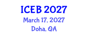 International Conference on Ecosystems and Biodiversity (ICEB) March 17, 2027 - Doha, Qatar International Conference on Ecosystems and Biodiversity (ICEB) March 17, 2027 - Doha, Qatar