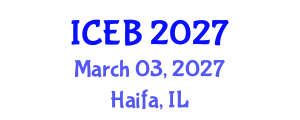 International Conference on Ecosystems and Biodiversity (ICEB) March 03, 2027 - Haifa, Israel International Conference on Ecosystems and Biodiversity (ICEB) March 03, 2027 - Haifa, Israel