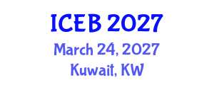 International Conference on Ecosystems and Biodiversity (ICEB) March 24, 2027 - Kuwait, Kuwait International Conference on Ecosystems and Biodiversity (ICEB) March 24, 2027 - Kuwait, Kuwait