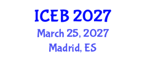 International Conference on Ecosystems and Biodiversity (ICEB) March 25, 2027 - Madrid, Spain International Conference on Ecosystems and Biodiversity (ICEB) March 25, 2027 - Madrid, Spain