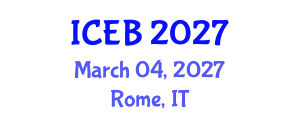 International Conference on Ecosystems and Biodiversity (ICEB) March 04, 2027 - Rome, Italy International Conference on Ecosystems and Biodiversity (ICEB) March 04, 2027 - Rome, Italy