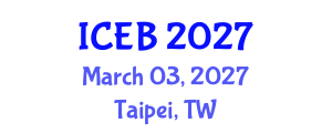 International Conference on Ecosystems and Biodiversity (ICEB) March 03, 2027 - Taipei, Taiwan International Conference on Ecosystems and Biodiversity (ICEB) March 03, 2027 - Taipei, Taiwan